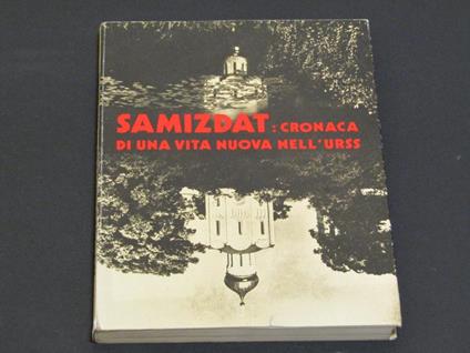 Aa.Vv., Smizdat: Cronaca Di Una Vita Nuova Nell'Urss - copertina