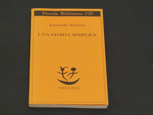 Leonardo Sciascia, Una storia semplice - Leonardo Sciascia - copertina
