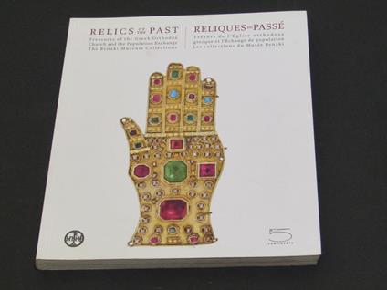 A cura di Anna Ballian. Relics of the Past - Reliques du passé - copertina