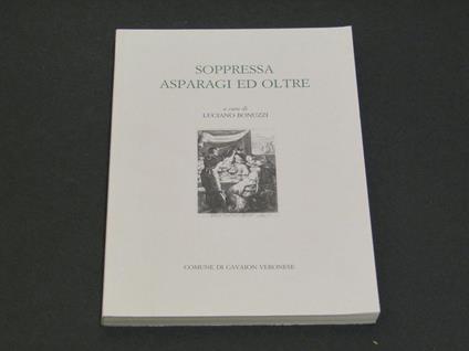 Soppressa asparagi ed oltre. A cura di Luciano Bonuzzi. Comune di Cavaion Veronese. 2002-I - Luciano Bonuzzi - copertina