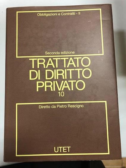 Trattato di diritto privato, Obbligazioni e contratti - II, vol. 10 (Seconda edizione) - copertina