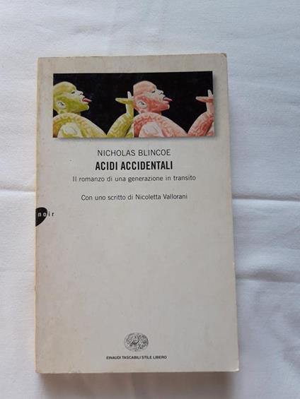 Acidi accidentali - Nicholas Blincoe - copertina