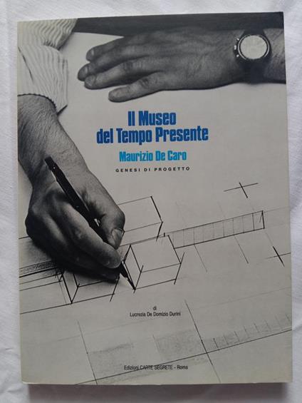 Il Museo del Tempo Presente. Edizioni Carte Segrete. 1992 - I - Lucrezia De Domizio Durini - copertina