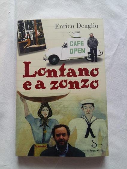 Lontano e a zonzo. il Saggiatore. 1998 - I - Enrico Deaglio - copertina