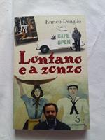 Lontano e a zonzo. il Saggiatore. 1998 - I