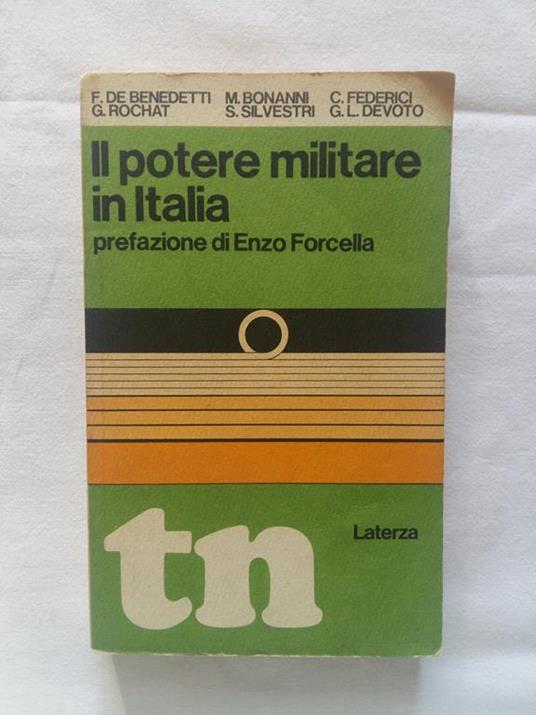 Aa. Vv. Il Potere Militare In Italia. Laterza. 1971 - I - copertina