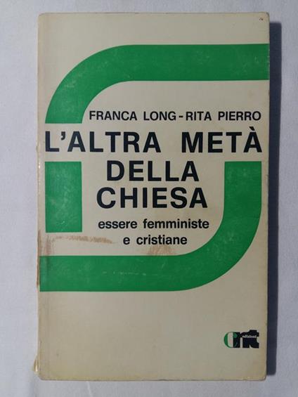 Long Franca e Pierro Rita. L'altra metà della Chiesa. CNT edizioni. 1979 - I - Franca Long - copertina