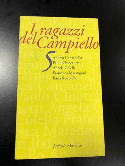 Aa. Vv: I Ragazzi Del Campiello. Marsilio, 2004 - copertina