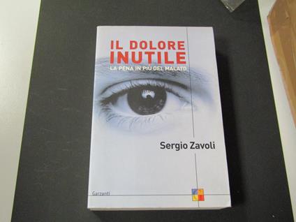 Il dolore inutile. Garzanti. 2002 - I - Sergio Zavoli - copertina