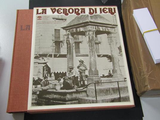 La Verona di Ieri. Cassa di Risparmio di Verona, Vicenza e Belluno. 1973 - I - Nino Cenni - copertina