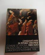 Cinquant'anni di pittura veronese 1580-1630, Neri Pozza Editore, 1974 -I. Magagnato Licisco (a cura di)