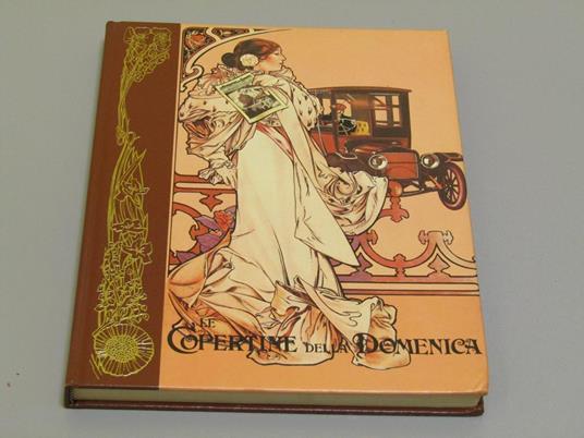 Aa. Vv. Le Copertine Della Domenica 1910-1914. Rizzoli. 1975 - I - copertina