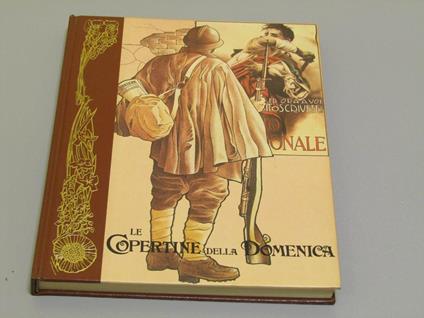 Aa. Vv. Le Copertine Della Domenica 1915-1918. Rizzoli. 1975 - I - copertina