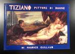 Tiziano. Pittore di donne. Guillaud editions 1990