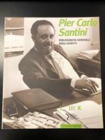 Pier Carlo Santini. Bibliografia generale degli scritti. Fondazione Centro Ragghianti 2204 - I