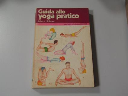 Guida allo Yoga pratico. Mondadori. 1977 - II - Richard Hittleman - copertina