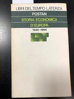 Postan Michael M. Storia dell'econonia d'Europa 1945 - 1964. Laterza 1975 - I