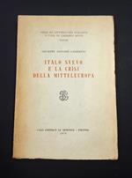 Italo Svevo e la crisi della Mitteleuropa. Le Monnier. 1974-I. Ed. num., ns copia n. 398