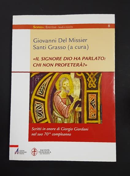 Del Missier Giovanni, Grasso Santi (a cura di). Il Signore Dio ha parlato: chi non profeterà?. Edizioni Messaggero. 2013-I - copertina