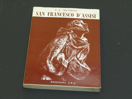San Francesco d'Assisi. Edizioni I. P. L. 1967 - III - Gilbert Keith Chesterton - copertina