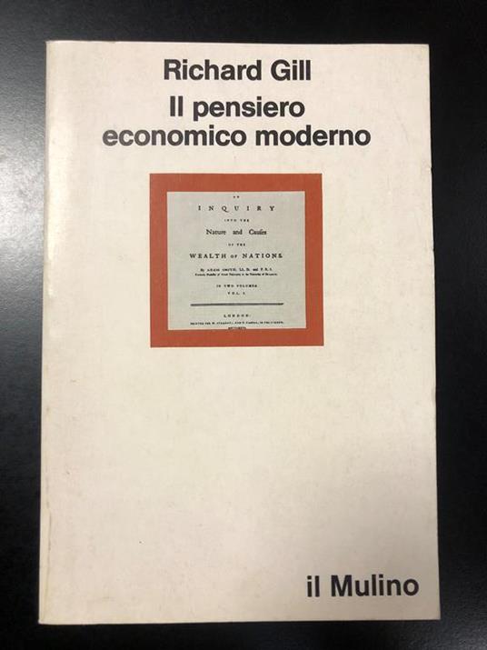 Il pensiero economico moderno. Il Mulino 1982 - Richard Gill - copertina