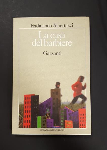 La casa del barbiere. Garzanti. 1987 - I - Ferdinando Albertazzi - copertina