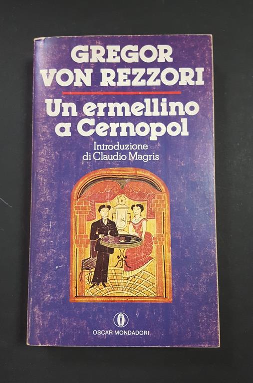 Un ermellino a Cernopol. Mondadori. 1979 - I - Gregor von Rezzori - copertina