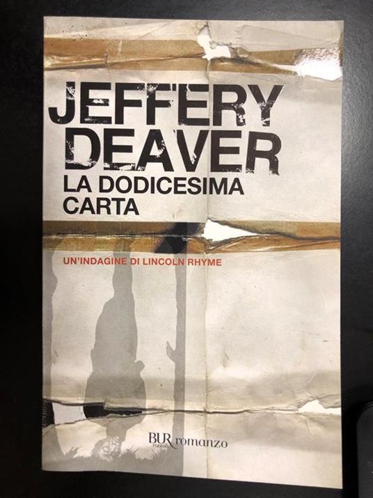 La dodicesima carta. BUR 2009 - Jeffery Deaver - copertina