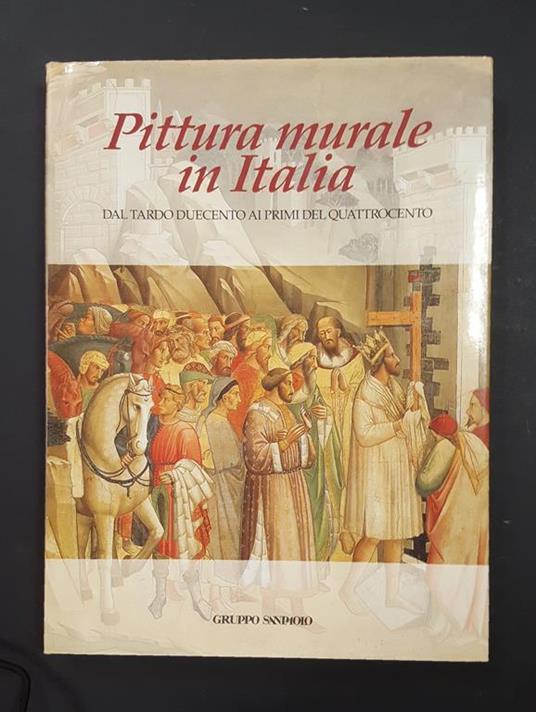 Gregori Mina (a cura di). Pittura murale in Italia. Dal tardo Duecento ai primi del Quattrocento. Gruppo Sanpaolo-Edizioni Bolis. 1995 - I - Mina Gregori - copertina