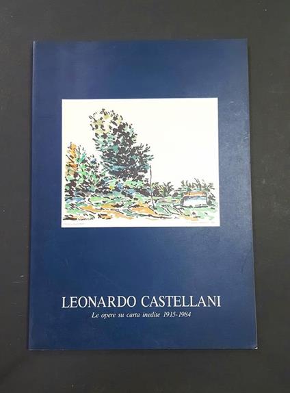 De Santi Floriano (a cura di). Leonardo Castellani. Le opere su carta inedite 1915-1984. Bagnacavallo Centro culturale Polivalente. 1996 - Floriano De Santi - copertina