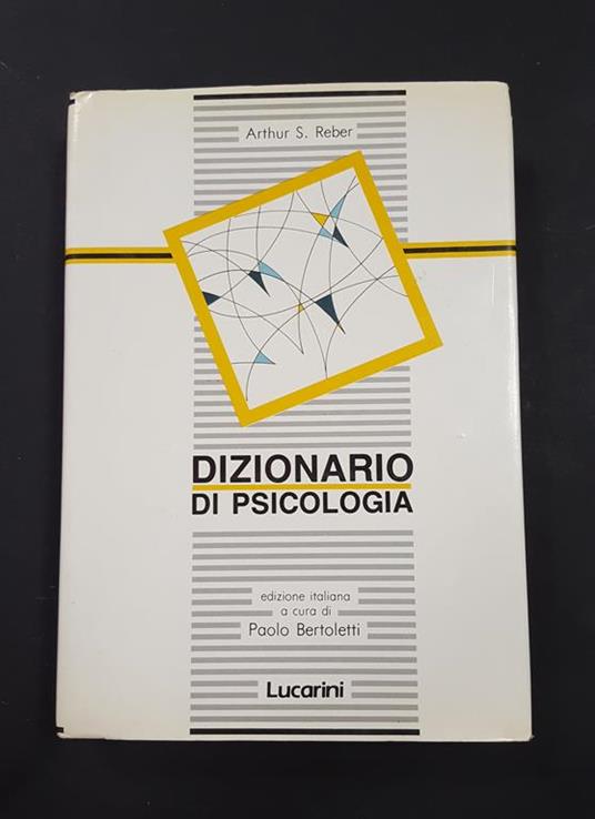 Reber Arthur S. Dizionario di psicologia. Lucarini. 1990 - copertina