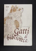 Gatti di biblioteca. Officina Libraria. 2010 - I