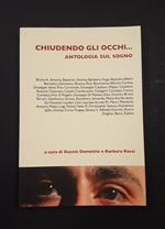 Demetrio Duccio, Rossi Barbara (a cura di). Chiudendo gli occhi. La Vita Felice. 2014 - I