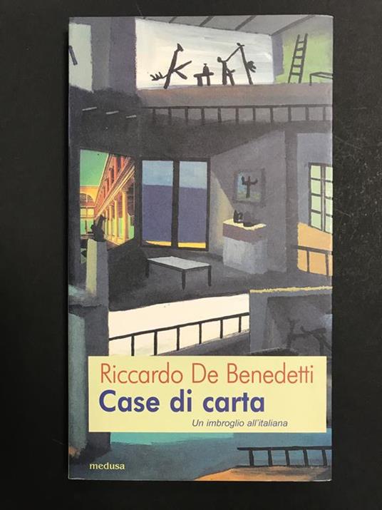 Case di carta. Un imbroglio all'italiana. Medusa. 2006 - I - Riccardo De Benedetti - copertina