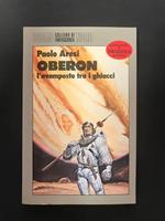 Oberon. L'avamposto tra i ghiacci. Editrice Nord. 1987 - I