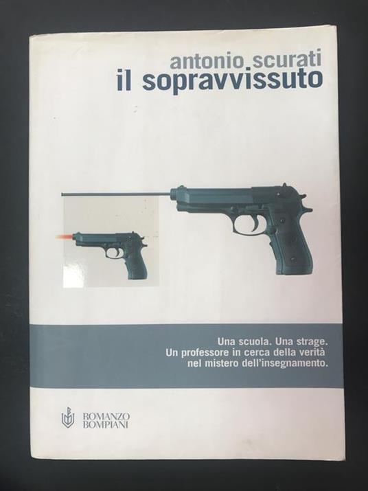 Il sopravvissuto. Bompiani. 2005 - I - Antonio Scurati - copertina