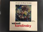 Terenzi Claudia (a cura di). Wassili Kandinsky. 43 opere dei Musei Sovietici. Silvana Editoriale. 1980 - I