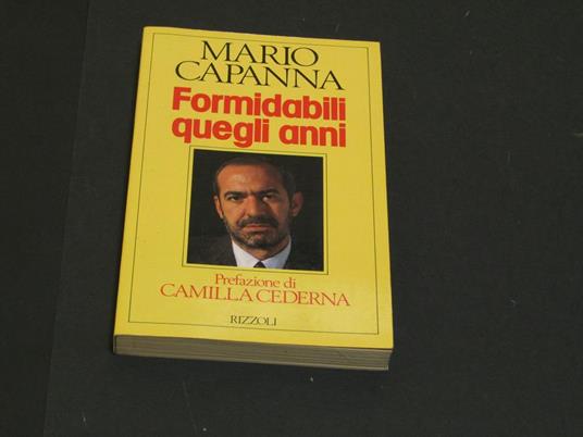 Formidabili quegli anni. Rizzoli. 1988 - IV - Mario Capanna - copertina