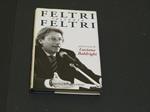 Feltri racconta Feltri. Sperling & Kupfer Editori. 1997 - I