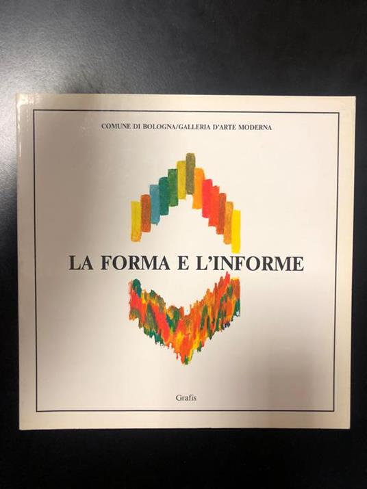 Aa. Vv. La Forma E L'Informe. Grafis 1983 - copertina