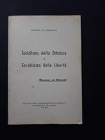 Socialismo della Dittatura e Socialismo della Libertà. Istituto per il rinnovamento economico. 1959 - I Dedica autore nel frontespizio