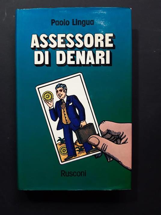 Assessore di denari. Rusconi. 1976 - II - Paolo Lingua - copertina