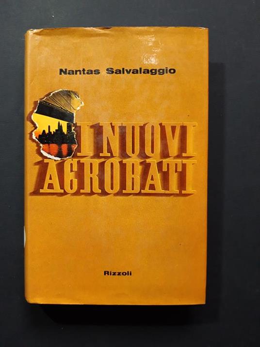 I nuovi acrobati. Rizzoli. 1971 - II - Nantas Salvalaggio - copertina