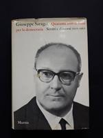 Quaranta anni di lotta per la democrazia. Mursia. 1966 - I