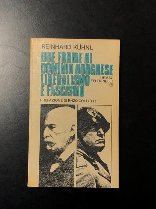 Due forme di dominio borghese: liberalismo e fascismo. Feltrinelli 1973 - copertina