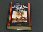 Uomini e battaglie della seconda guerra mondiale. Rizzoli. 1989 - I