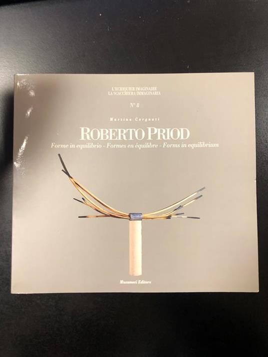 Roberto Priod. Forme in uquilibrio - Formes en équilibre - Forms in equilibrium. Musumeci Editore 1994 - Martina Corgnati - copertina