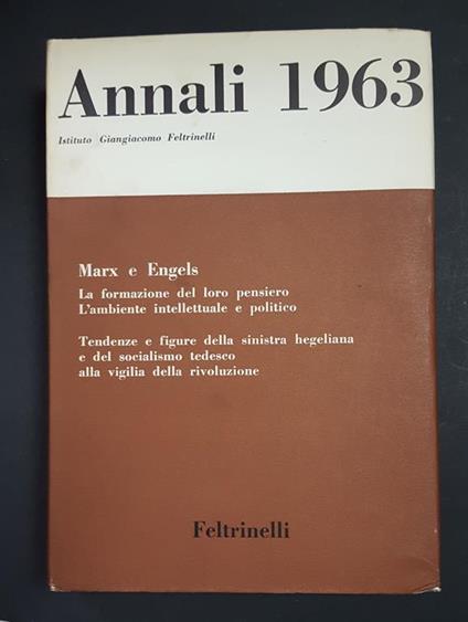 Aa. Vv. Annali 1963 - Marx E Engels. Feltrinelli. 1964 - I - copertina