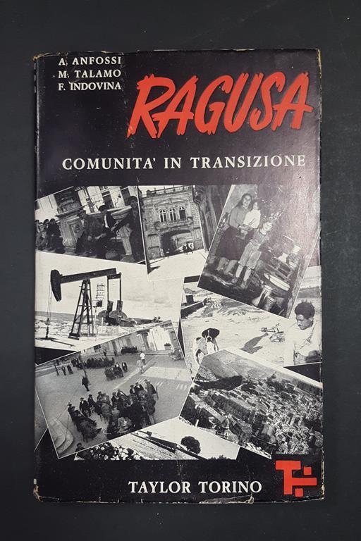 Ragusa. Comunità in transizione. Taylor Editore. 1959 - I - copertina