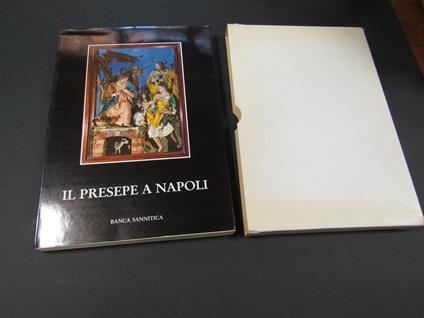 Aa. Vv. Il Presepe A Napoli. Banca Sannitica. 1982 - I - copertina